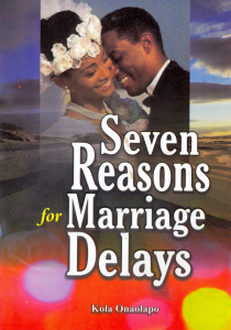 Seven Reasons For Marriage Delays PB - Kola Onaolapo